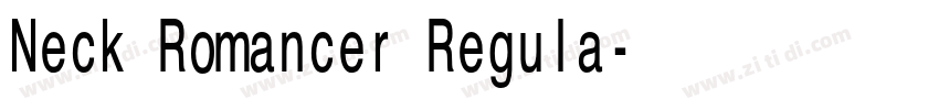 Neck Romancer Regula字体转换